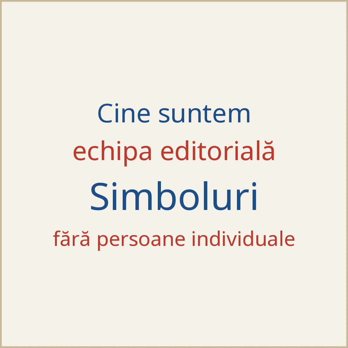 Site realizat de echipa editorială Simboluri