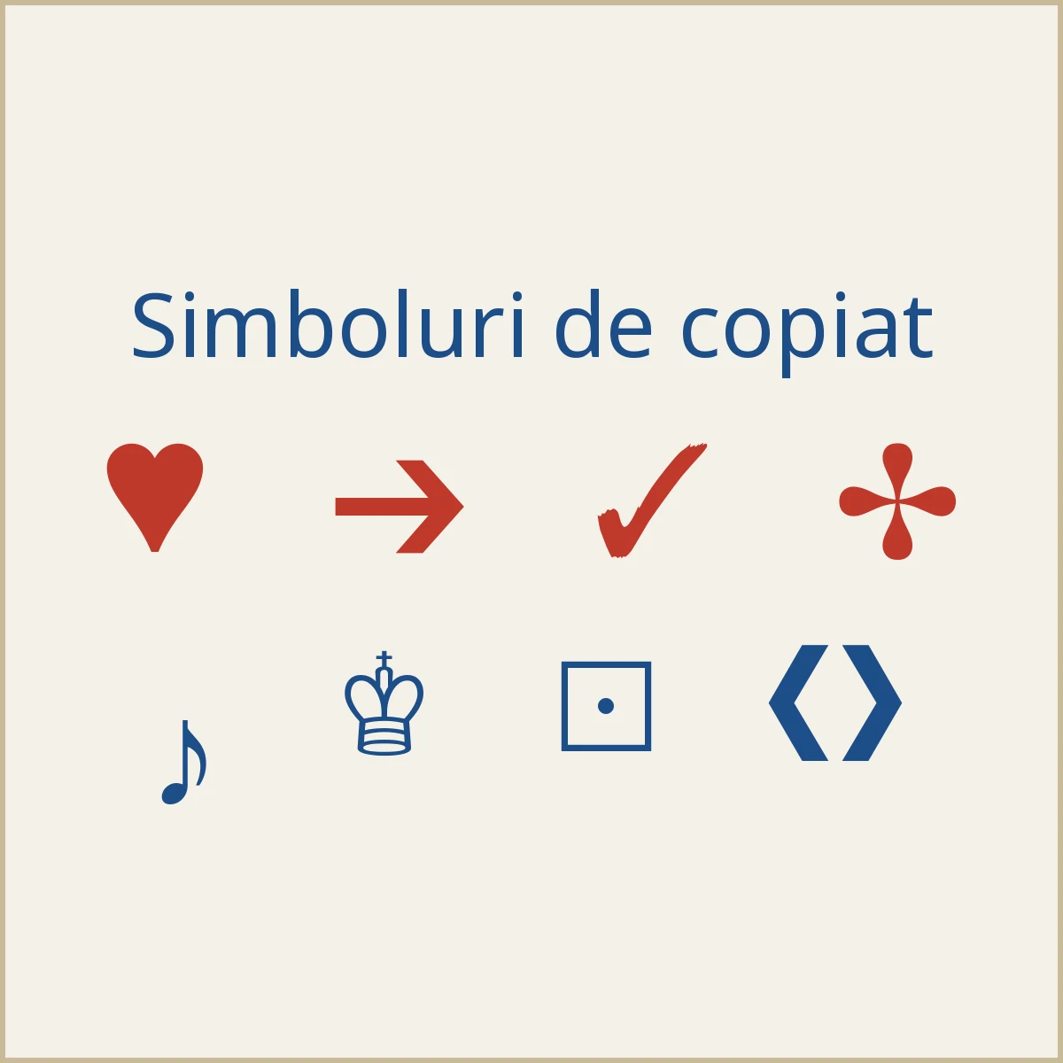 Simbolurile ♥, ➔, ✓, ✢, ♪ și ♔