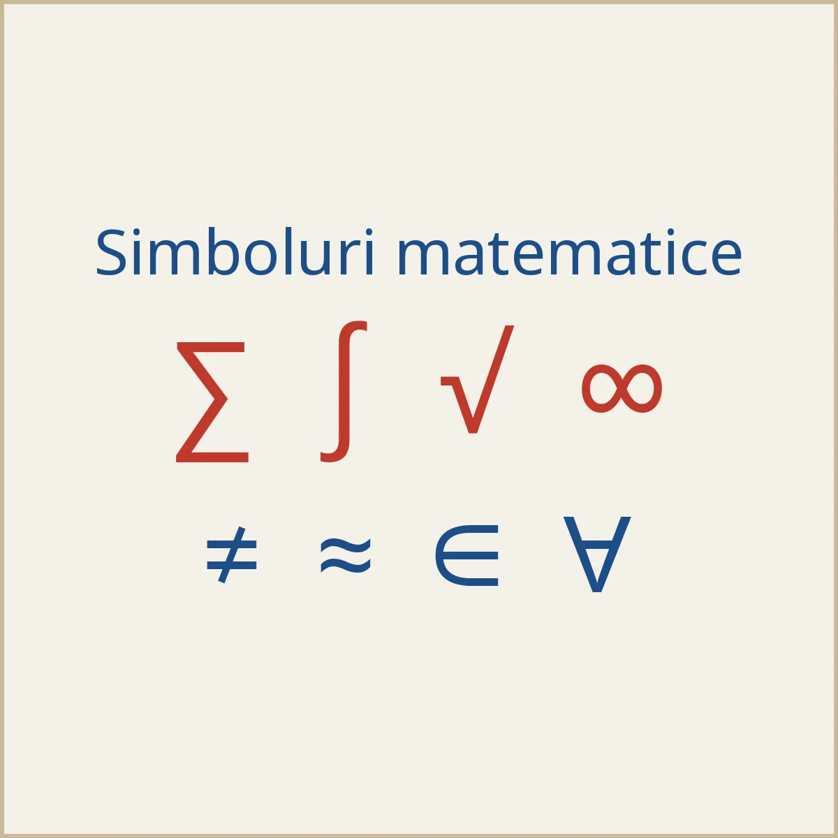 Simbolurile ∑, ∫, √, ∞, ≠, ≈, ∈ și ∀