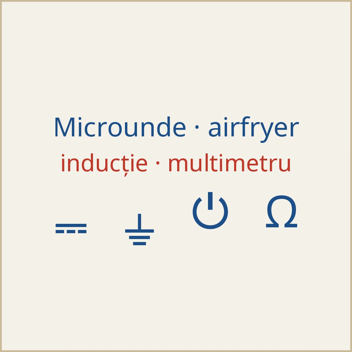 Simboluri microunde, airfryer, inducție și multimetru